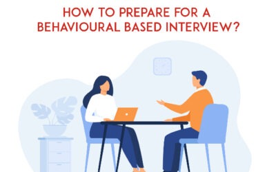 How To Prepare For A Behavioural Based Interview?
