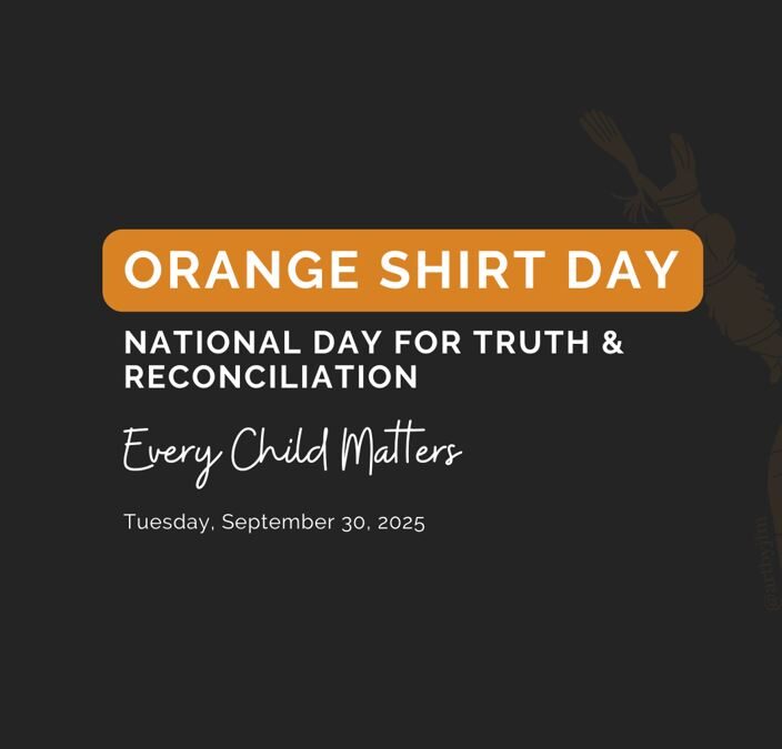 Honouring the National Day for Truth and Reconciliation & Orange Shirt Day